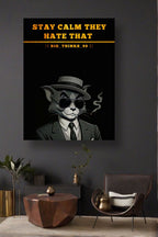 Stay Calm They Hate That” Framed Wall Art – Stylized Cat Portrait with Quote, 12x16